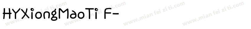 HYXiongMaoTi F字体转换